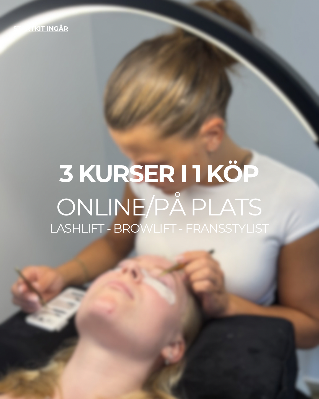 Grundutbildningarna Fransstylist + Lashlift & Browlift